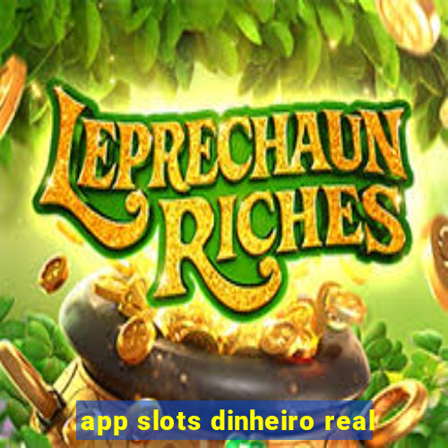 app slots dinheiro real